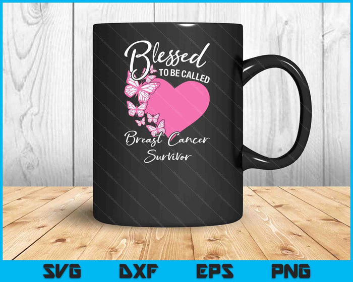 Blessed To Be Called Breast Cancer Survivor Pink Butterfly SVG PNG Digital Cutting Files