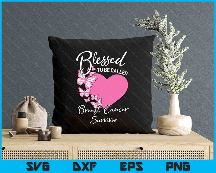 Blessed To Be Called Breast Cancer Survivor Pink Butterfly SVG PNG Digital Cutting Files