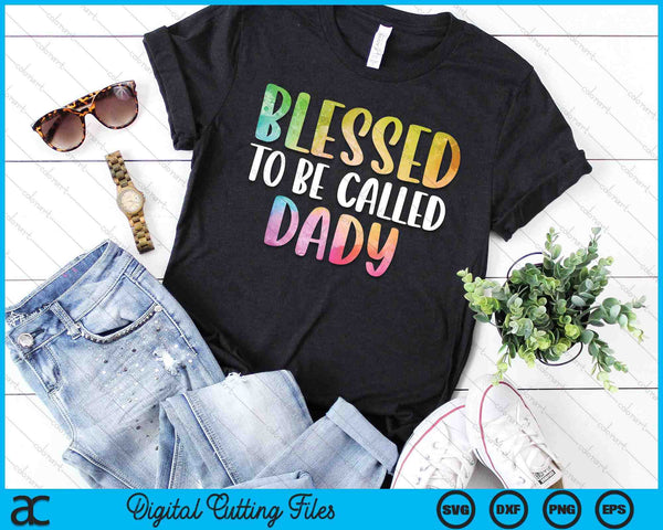 Blessed To Be Called Dady Father's Day SVG PNG Digital Cutting Files