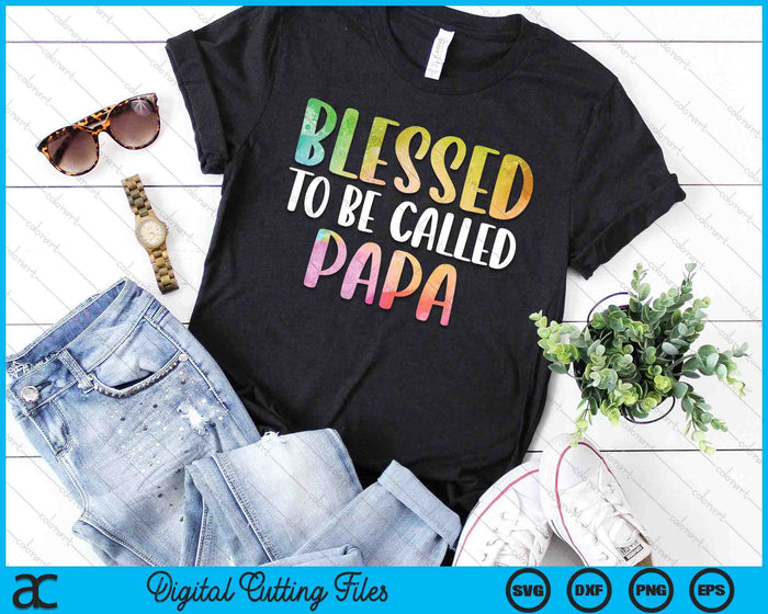 Blessed To Be Called Papa Father's Day SVG PNG Digital Cutting Files