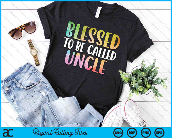 Blessed To Be Called Uncle Father's Day SVG PNG Digital Cutting Files