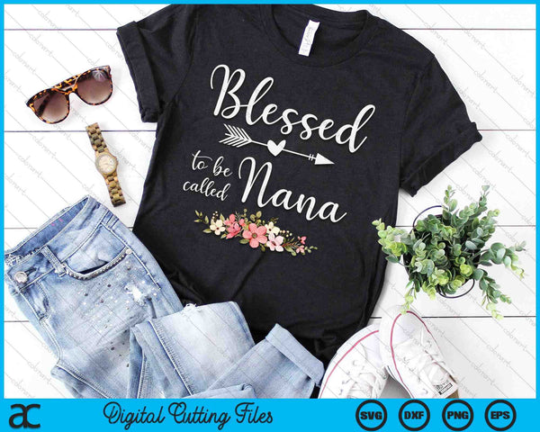 Blessed To Be Nana Women Grandma Mother's Day SVG PNG Digital Cutting Files