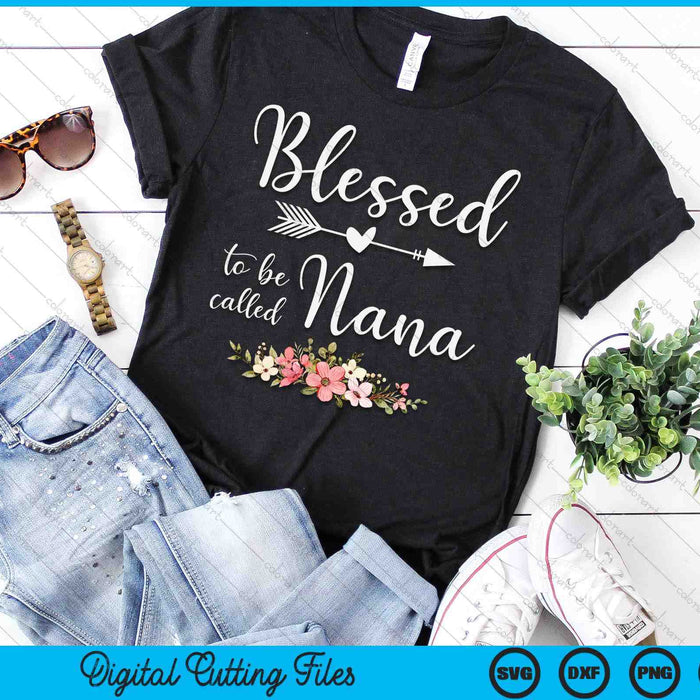 Blessed To Be Nana Women Grandma Mother's Day SVG PNG Digital Cutting Files