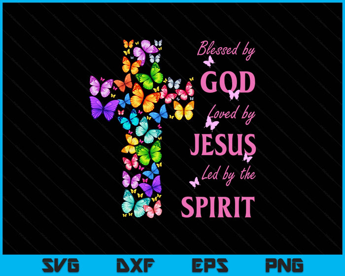 Blessed by God Loved by Jesus Butterfly Cross SVG PNG Digital Printable Files