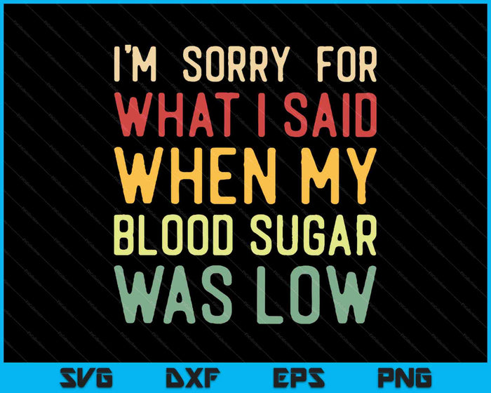 Blood Sugar Was Low Funny Type 1 Diabetes T1D Diabetic Mom SVG PNG Cutting Printable Files