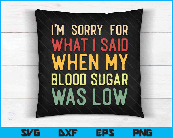 Blood Sugar Was Low Funny Type 1 Diabetes T1D Diabetic Mom SVG PNG Cutting Printable Files