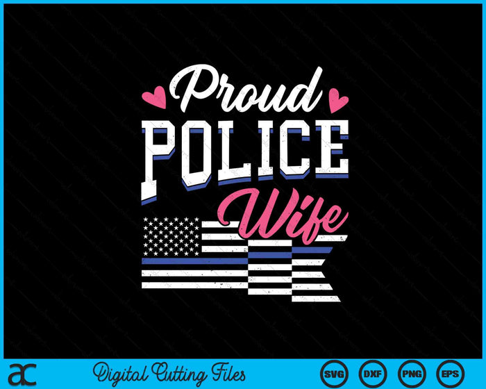 Blue Line Heart Design Wife Of Police Proud USA SVG PNG Digital Printable Files