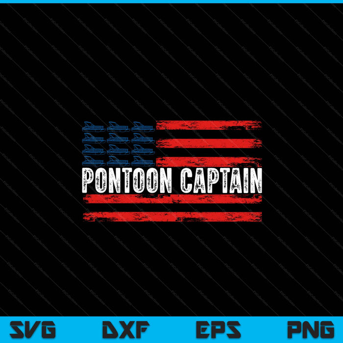 Boating Pontoon Captain 4th of July Pontoon Boat SVG PNG Digital Cutting Files