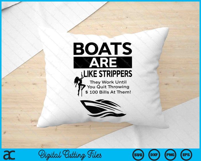 Boats Are Like Strippers SVG PNG Digital Cutting Files