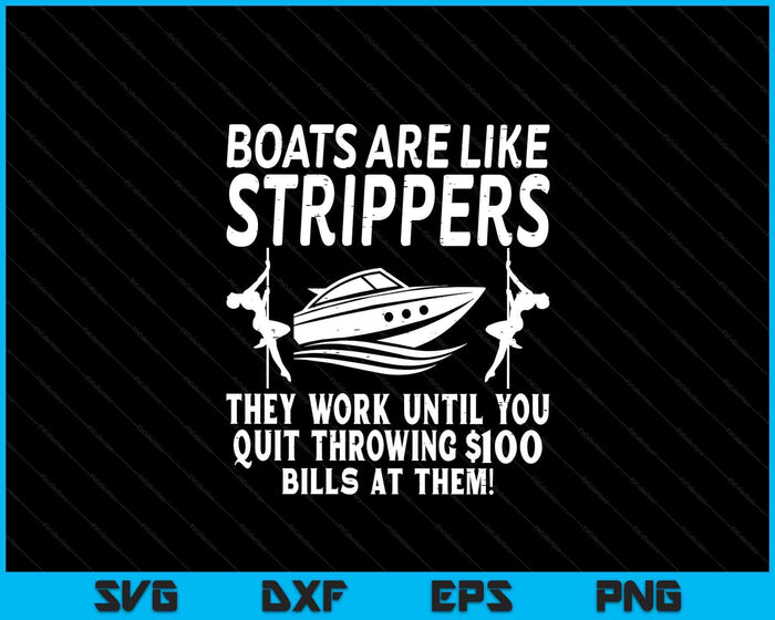 Boats Are Like Work Until Funny Captain Yacht Owner Ship SVG PNG Digital Printable Files
