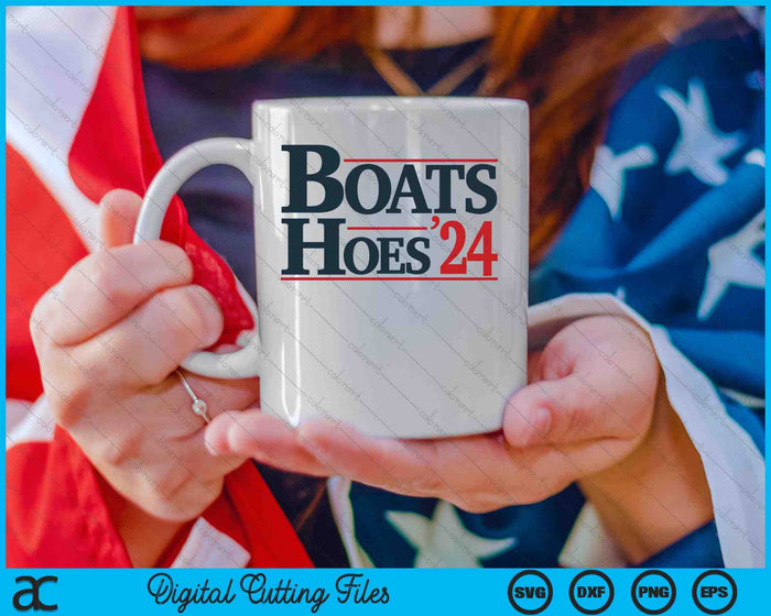 Boats and Hoes 2024 Election Funny SVG PNG Cutting Printable Files