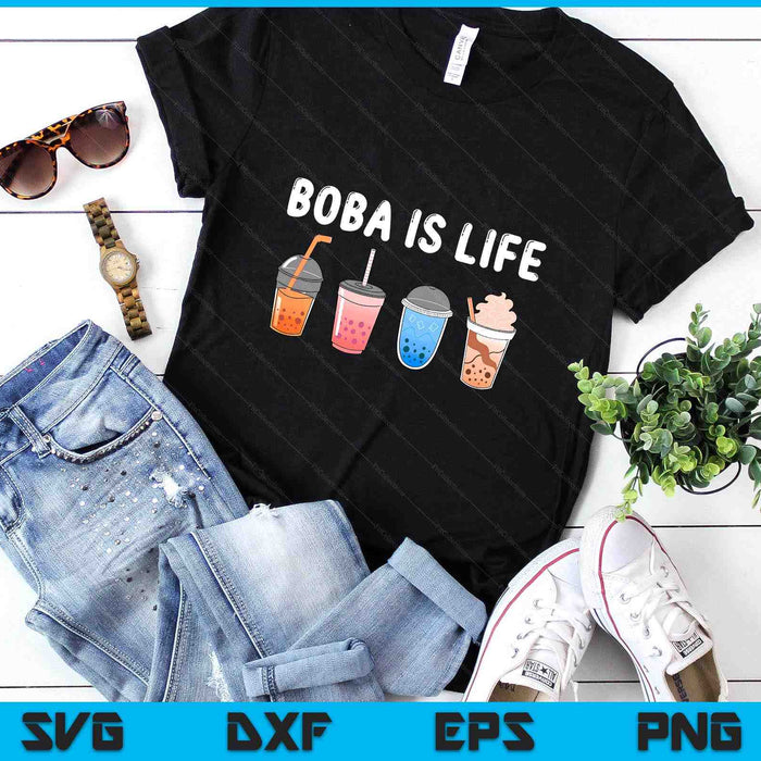 Boba Is Life Funny Kawaii Bubble Milk SVG PNG Digital Printable Files