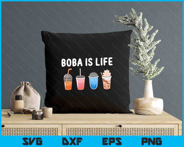Boba Is Life Funny Kawaii Bubble Milk SVG PNG Digital Printable Files