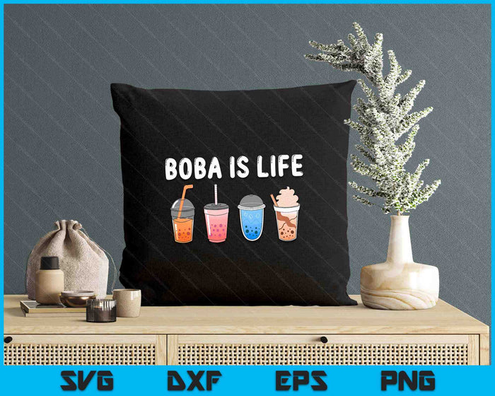Boba Is Life Funny Kawaii Bubble Milk SVG PNG Digital Printable Files