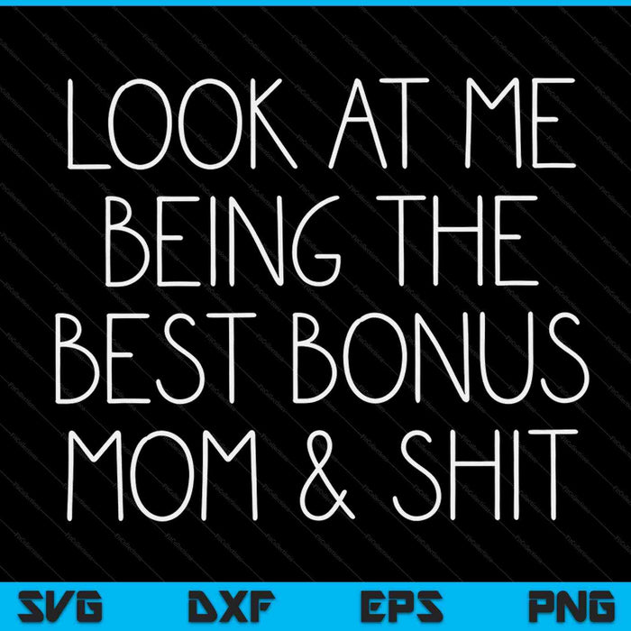 Bonus Step Mom Mothers Day From Stepdaughter Stepson Stepmom SVG PNG Digital Cutting Files