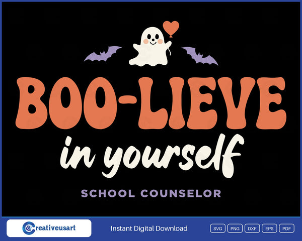 Boo-Lieve In Yourself School Counselor Halloween SVG, cute ghost with a heart balloon and bats above orange Boo-Lieve lettering