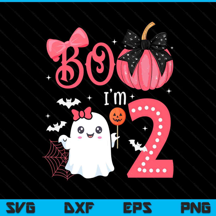 Boo I'M 2 Years Old Ghost 2nd Birthday Halloween Ghost Girls SVG PNG Digital Printable Files