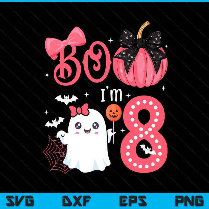 Boo I'M 8 Years Old Ghost 8Th Birthday Halloween Ghost Girls SVG PNG Digital Printable Files