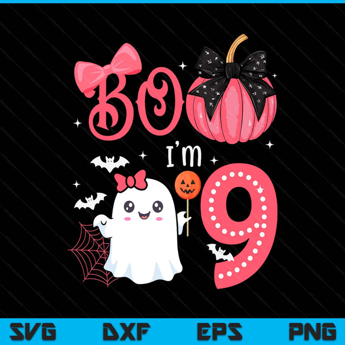 Boo I'M 9 Years Old Ghost 9Th Birthday Halloween Ghost Girls SVG PNG Digital Printable Files