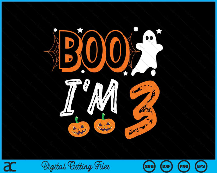 Boo I'm 3 Three Yr Ghost Halloween Costume SVG PNG Digital Cutting File