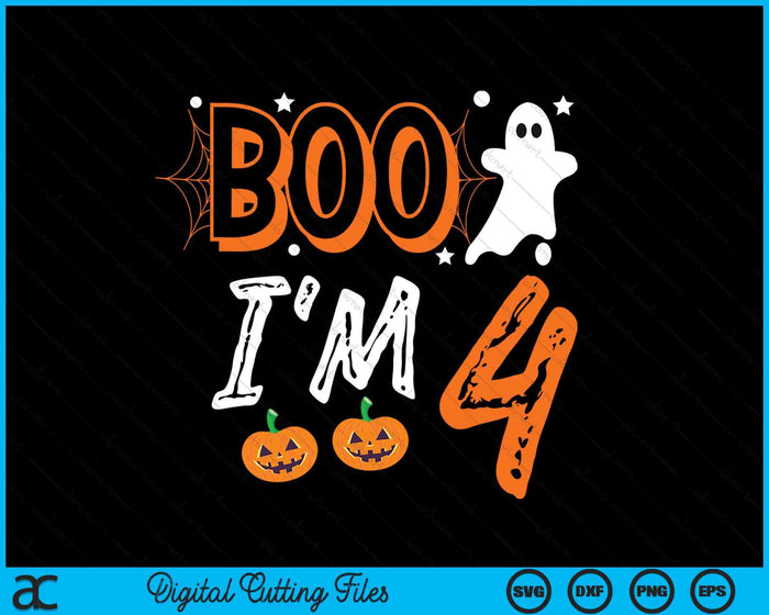 Boo I'm 4 Four Yr Ghost Halloween Costume SVG PNG Digital Cutting File