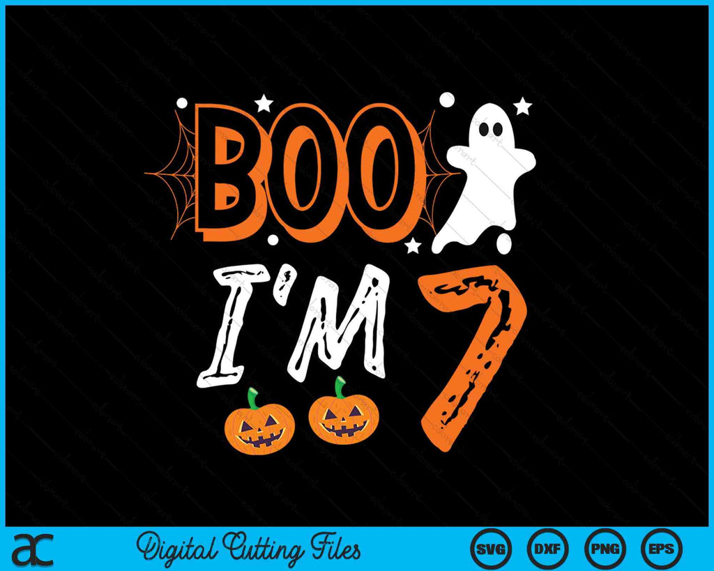 Boo I'm 7 Seven Yr Ghost Halloween Costume SVG PNG Digital File ...