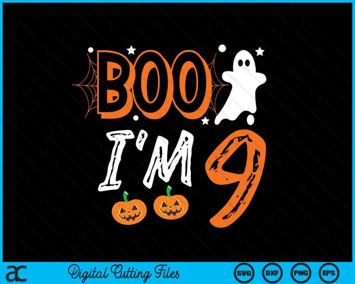 Boo I'm 9 Nine Yr Ghost Halloween Costume SVG PNG Digital Cutting File