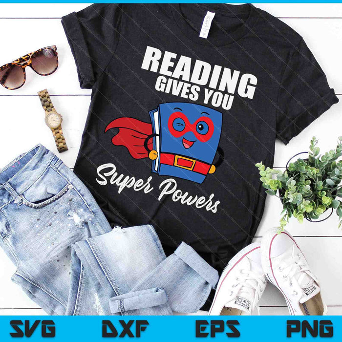 Reading Gives You Super Powers Super Hero SVG PNG Digital Printable Files