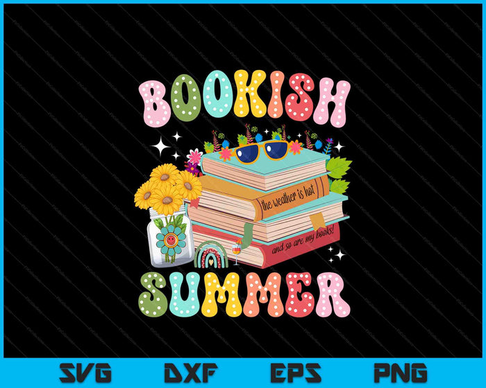 Bookish Summer Trendy Love Reading For Bookworm SVG PNG Digital Printable Files