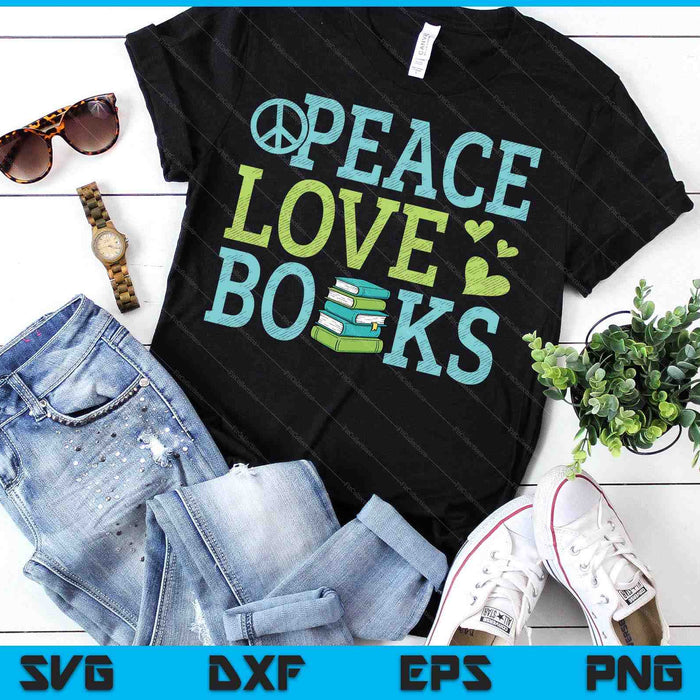 Books Peace Love Bookworm Book Nerd Book Lover Reading SVG PNG Digital Printable Files