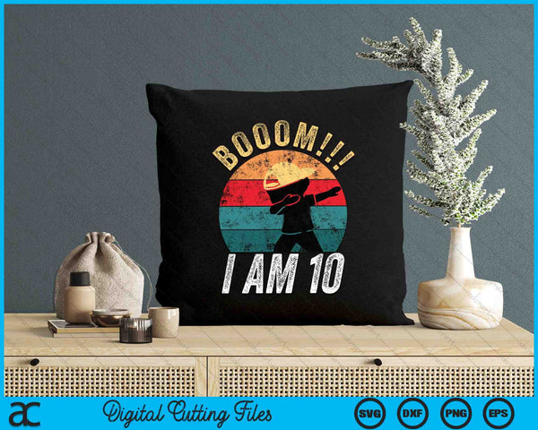 Boom I Am 10 Kids Dabbing Birthday 10 Years SVG PNG Digital Cutting Files