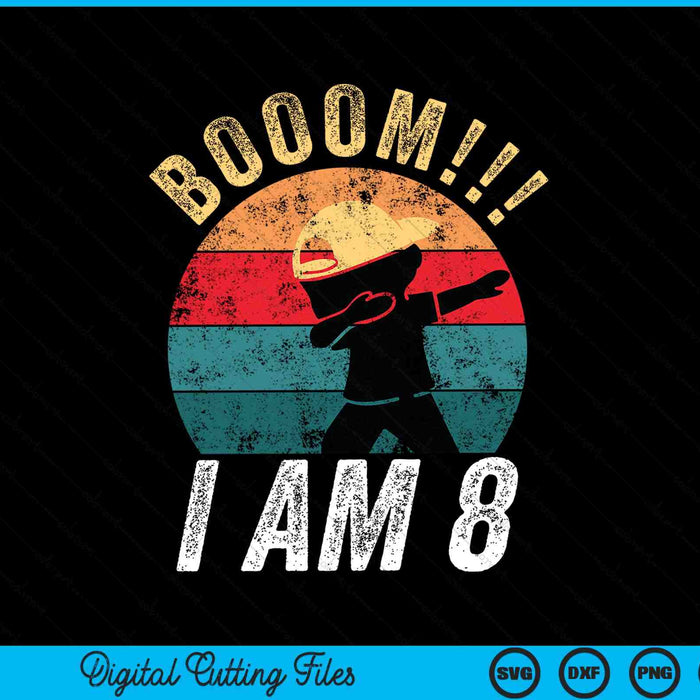 Boom I am 8 Kids dabbing birthday 8 years SVG cut file