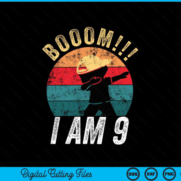 Boom I am 9 Kids dabbing birthday 9 years SVG cut file