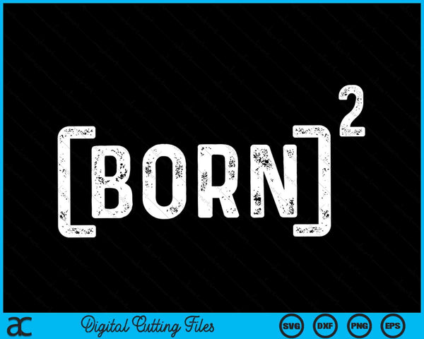 Born again clever Christian faith baptism SVG cut file