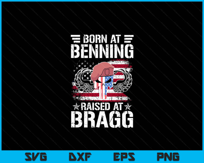 Born At Ft Benning Raised Fort Bragg Airborne Veterans Day SVG PNG Digital Printable Files