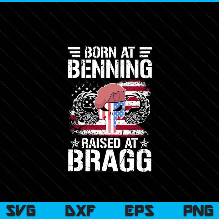 Born at ft benning raised fort bragg airborne Veterans Day SVG cut file