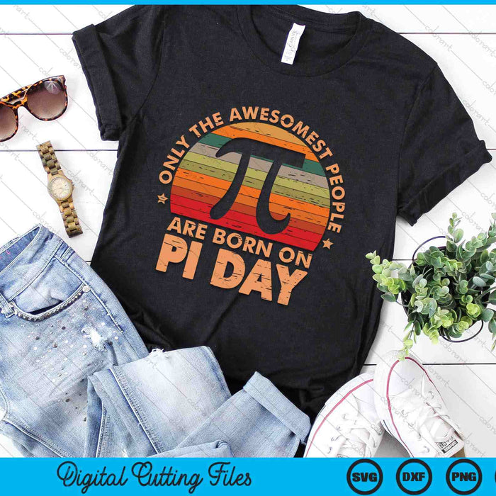 Born On Pi Day Birthday 14 March Happy Pi Day Teachers SVG PNG Digital Cutting Files