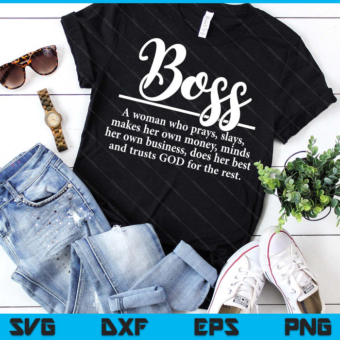 Boss A Woman Who Pray Funny Boss Definition SVG PNG Digital Printable Files
