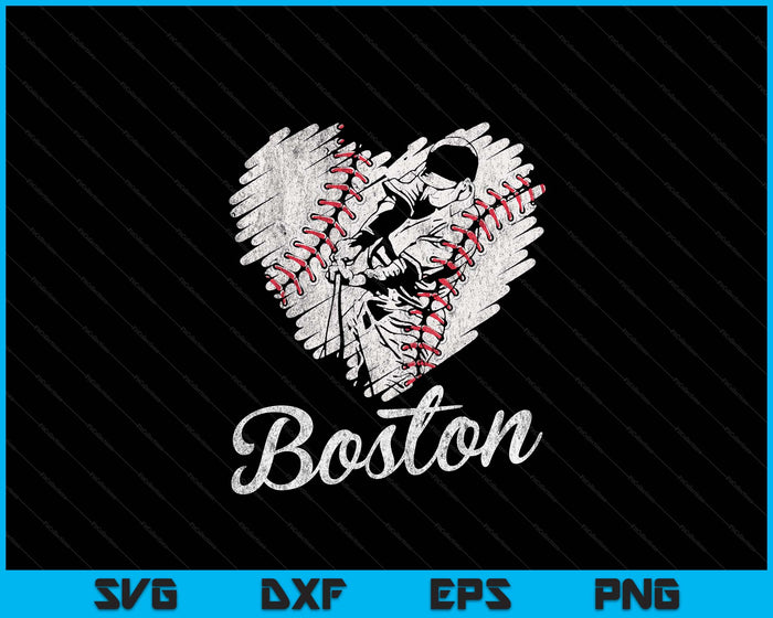 Boston Baseball Heart Distressed Vintage Baseball Fans SVG PNG Digital Printable Files