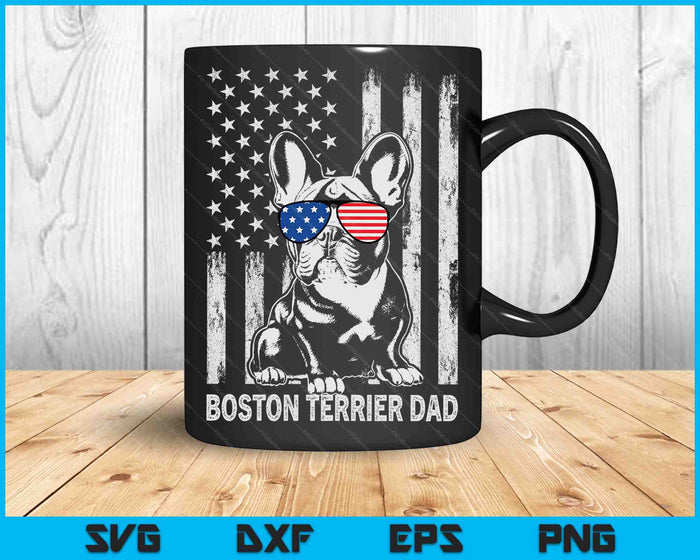 Boston Terrier Dad American Flag 4th Of July SVG PNG Digital Cutting Files