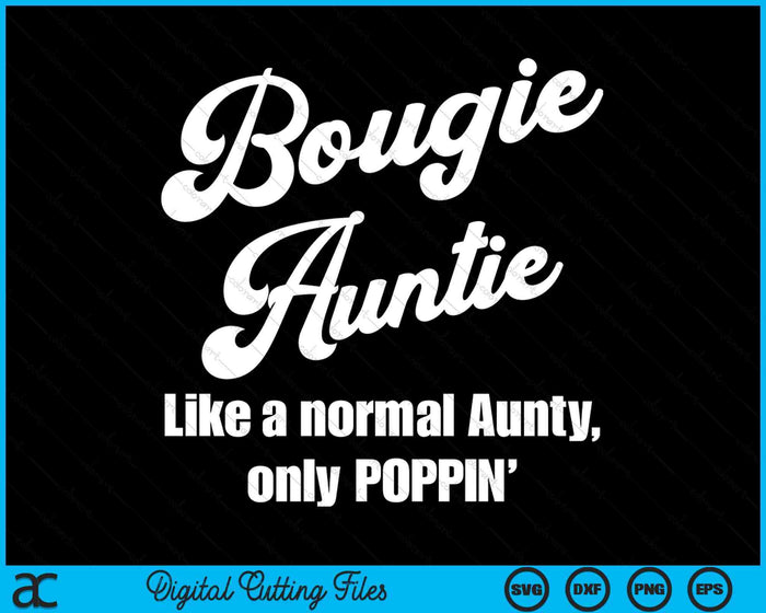 Bougie Auntie Fun Lifestyle Design For Favorite Auntie SVG PNG Digital Cutting Files