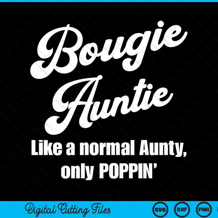 Bougie auntie fun lifestyle for favorite auntie SVG cut file