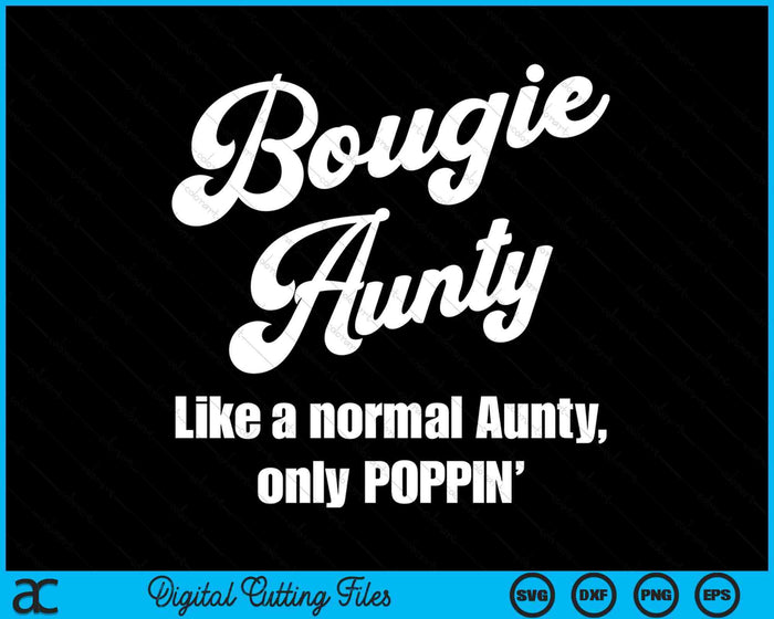 Bougie Aunty Fun Lifestyle Design For Favorite Aunt SVG PNG Digital Cutting Files