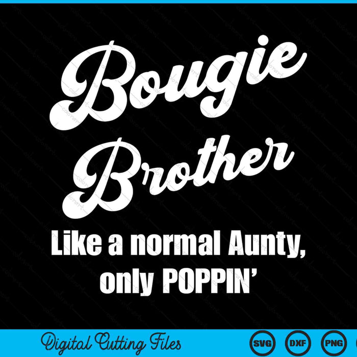 Bougie brother fun lifestyle for favorite brother SVG cut file