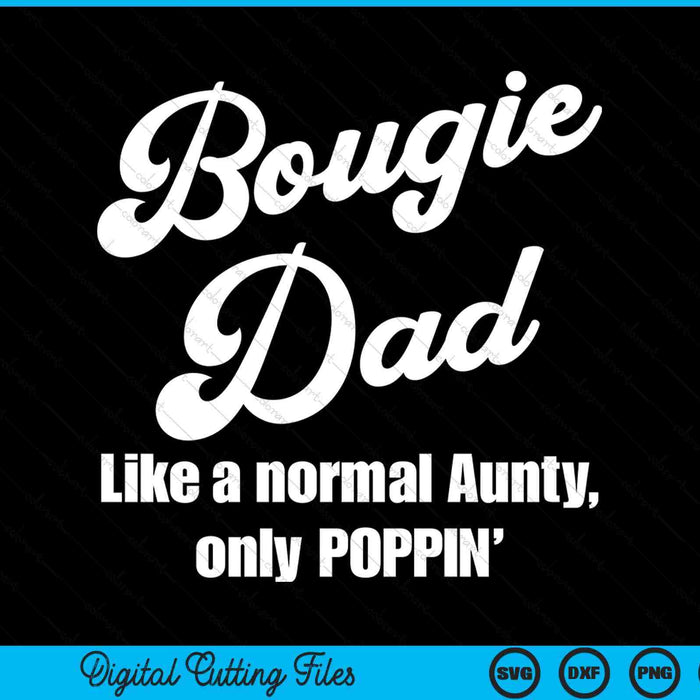 Bougie dad fun lifestyle for favorite dad SVG cut file