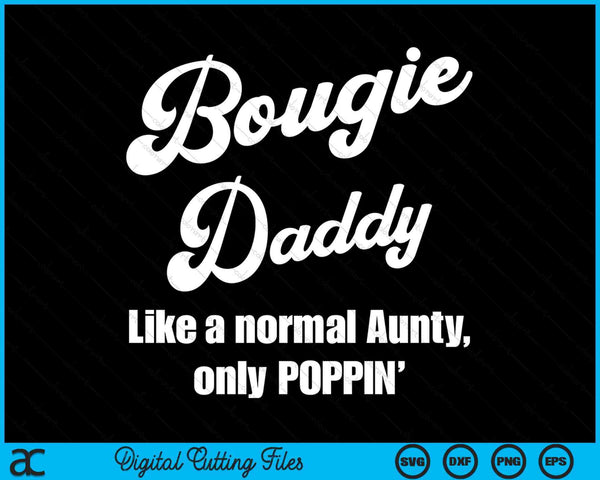 Bougie Daddy Fun Lifestyle Design For Favorite Daddy SVG PNG Digital Cutting Files