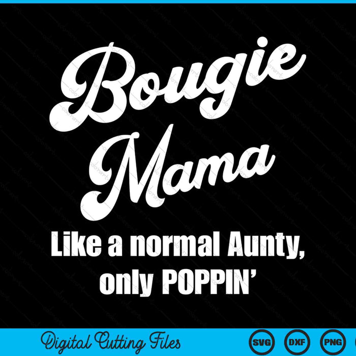 Bougie mama fun lifestyle for favorite mama SVG cut file