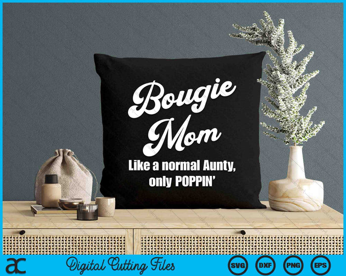 Bougie Mom Fun Lifestyle Design For Favorite Mom SVG PNG Digital Cutting Files