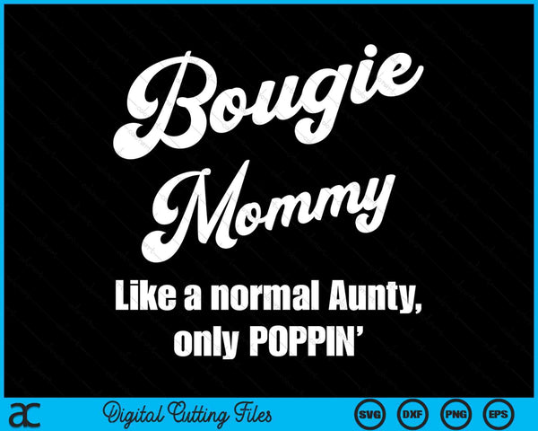 Bougie Mommy Fun Lifestyle Design For Favorite Mommy SVG PNG Digital Cutting Files