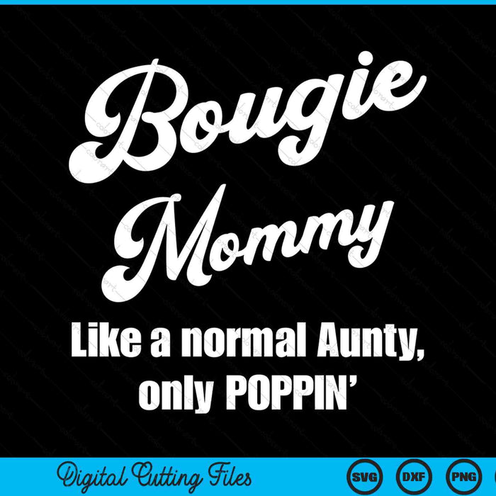 Bougie mommy fun lifestyle for favorite mommy SVG cut file